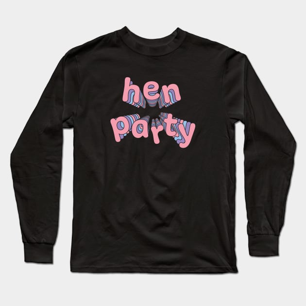 Hen party Long Sleeve T-Shirt by stu-dio-art